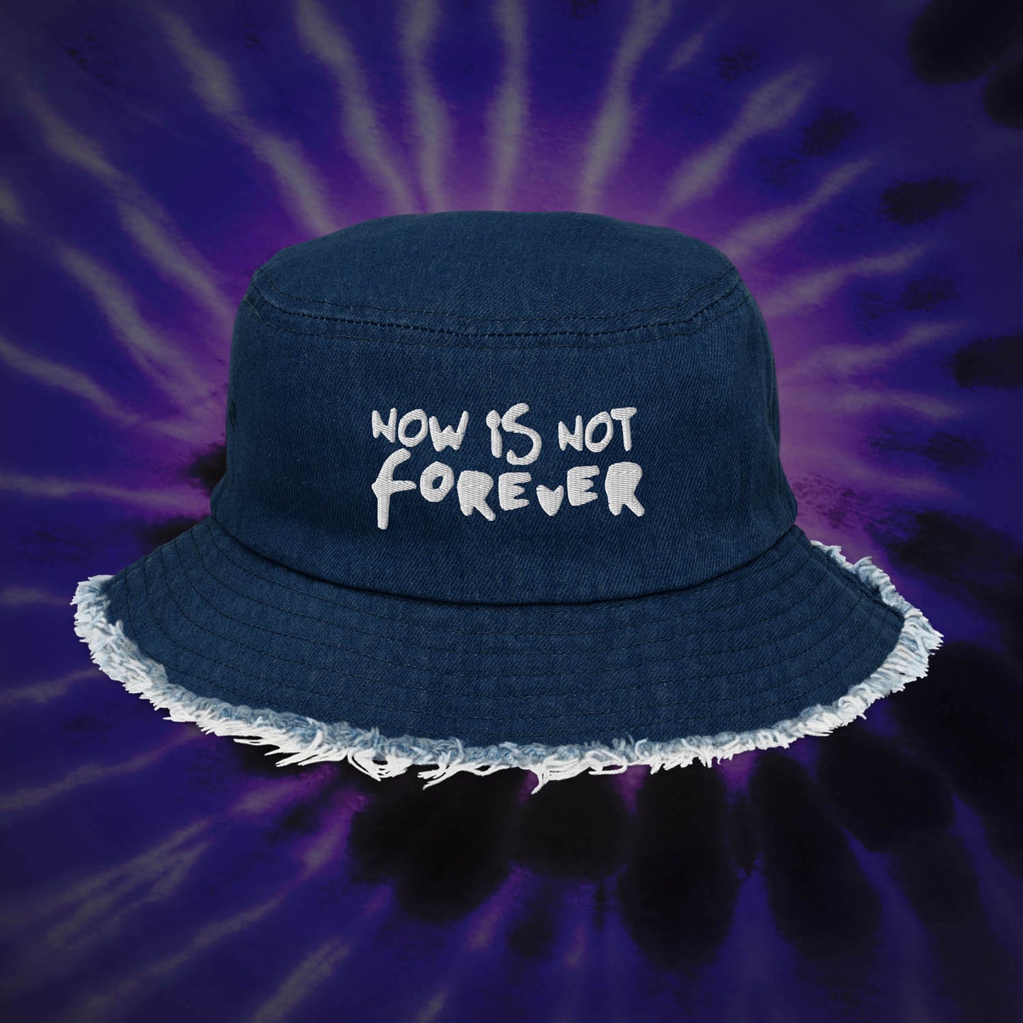 Now Is Not Forever Bucket Hat