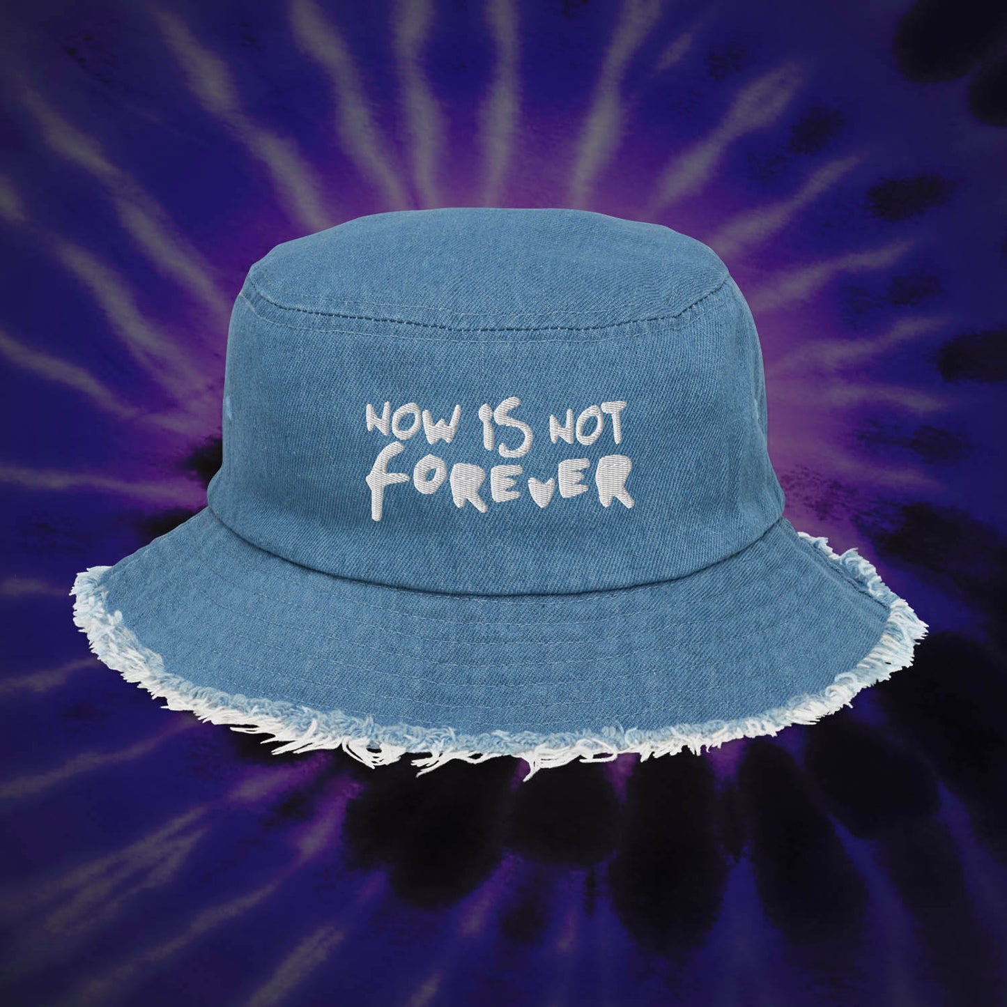 Now Is Not Forever Bucket Hat